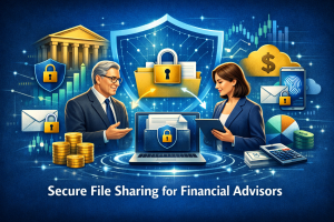 secure file sharing for financial advisors